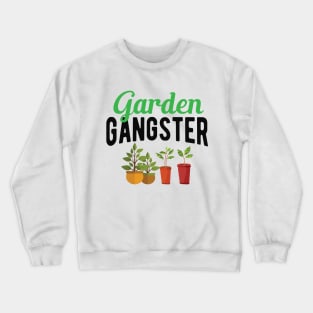 Garden Gangster Crewneck Sweatshirt